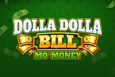 Dolla Dolla Bill Mo Money